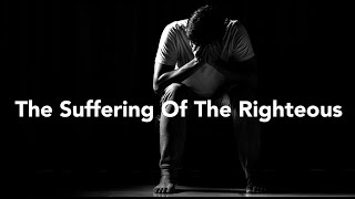 The Suffering of the Righteous by Leonard Okoro