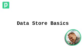 Data Stores Basics