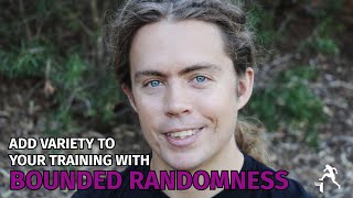 Bounded randomness: the solution to a lack of variety in training | IDEANTHRO MOVEMENT 2