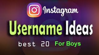 BOYS INSTAGRAM NAME IDEAS 2022 | UNIQUE INSTAGRAM USERNAME IDEAS | Uncommon instagram name idea.