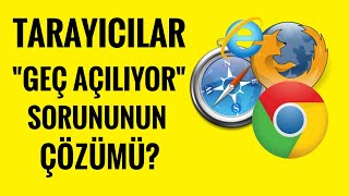 Tarayıcılar Daha Hızlı Nasıl Açılır?