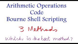 Arithmetic Operations through three methods  | Shell Scripting Tutorial for Beginners