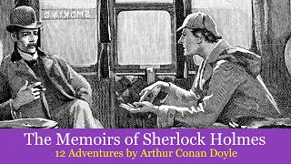 The Memoirs of Sherlock Holmes (1894) Full Audiobook 12 Adventures read by Greg Wagland