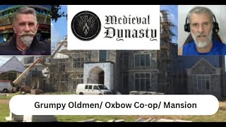 Medieval Dynasty/Oxbow Co-op/ The Mansion