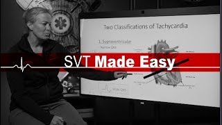 Supra Ventricular Tachycardia Made Easy