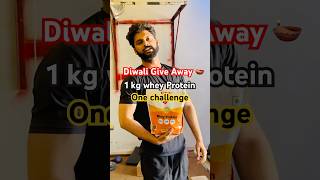 Diwali Give Away 1 kg Whey Protein only one challenge Complete 😱✅🪔#shorts