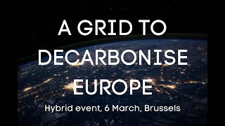 A Grid to Decarbonise Europe