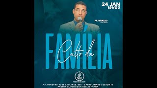 Culto da Família - 24.01.2021