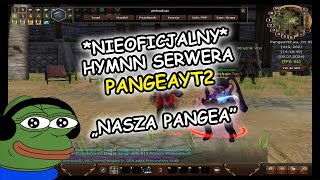 █▬█ █ ▀█▀  - NIEOFICJALNY HYMNN SERWERA PANGEAYT2 - "Nasza Pangea"