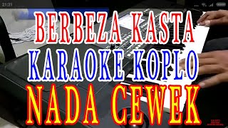 berbeza kasta karaoke koplo nada rendah lirik tanpa vokal cewek