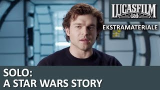 Ekstramateriale: Becoming Solo | SOLO: A Star Wars Story