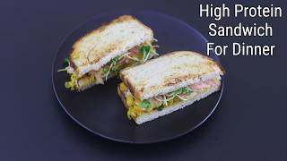 High Protein Sandwich For Dinner - Healthy Sandwich Recipes For Weight Loss | Skinny Recipes