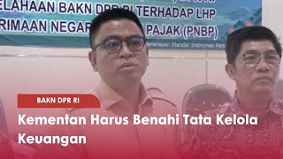 BAKN DPR RI Kementan Harus Benahi Tata Kelola Keuangan - TVR 120