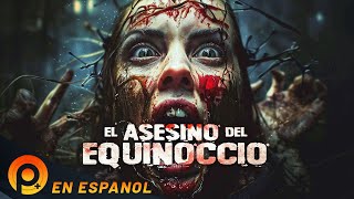 EL ASESINO DEL EQUINOCCIO | ESTRENO 2024 EN 4k | PELICULA COMPLETA DE SUSPENSO EN ESPANOL LATINO