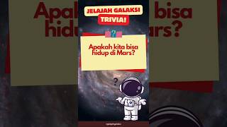 APAKAH KITA BISA HIDUP DI MARS? #triviatime #triviaastronomi