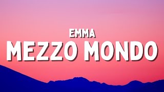 Emma - MEZZO MONDO (Testo/Lyrics)