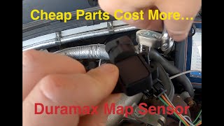 Cheap Parts Really Do Cost More... Duramax Map Sensor