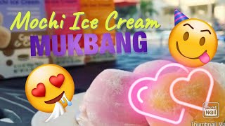 MUKBANG / (MOCHI ICE CREAM)