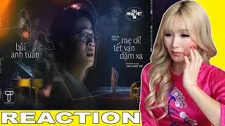 Mẹ Ơi! Tết Vạn Dặm Xa - Bùi Anh Tuấn | KIM LAM TV REACTION