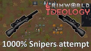 Ep01 1000% snipers only attempt; RimWorld ideology