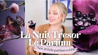 NEW La Nuit Tresor Le Parfum vs EDP | Is the new flanker better?