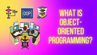 Object-Oriented Programming (Software Programming Paradigms Part 3 of 4)