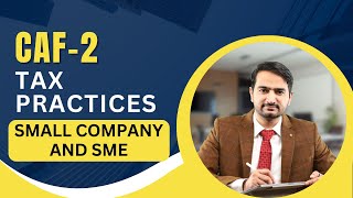 CAF 2 | Small Company And SME | Tax Practices