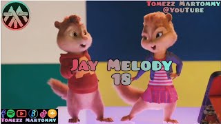 Jay Melody - 18 | Tomezz Martommy | Cat Family | Alvin & Chipmunks | Chipettes