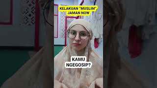 SHOCK! KELAKUAN MUSLIM JAMAN SEKARANG