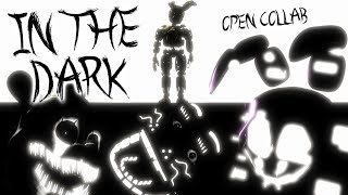 (FNaF COLLAB) - "IN THE DARK"  (10/10)