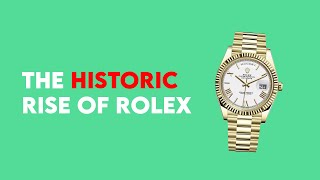 How ROLEX Built the Ultimate Luxury Watch Brand