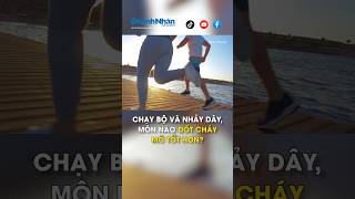 Chạy bộ và nhảy dây, môn nào đốt cháy mỡ tốt hơn? #shorts