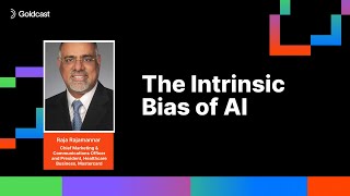 The Intrinsic Bias of AI | Raja Rajamannar of Mastercard | Goldcast's AI Summit