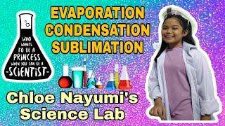 EVAPORATION | CONDENSATION | SUBLIMATION | Chloe Nayumi Engalan | Grade-3 Diamond | Joven M. Cabiles