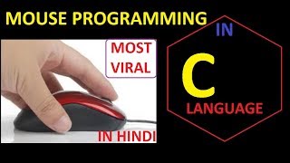 Mouse Programming In C language for making GUI.|By Abhishek Sinah