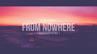 Dan Croll - From Nowhere (Baardsen Remix)