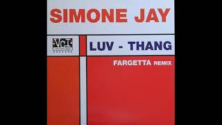 Simone Jay - Luv - Thang (Fargetta Radio Edit)