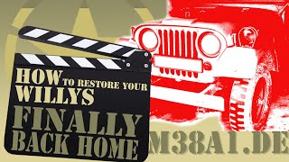 Restore your Willys Jeep | FINALLY BACK HOME | M38A1