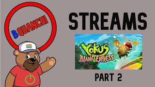 Yoku's Island Express [PART 2] - BQuanchi Streams # 279