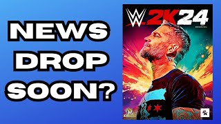 WWE 2K24 Small News Drop Soon?