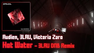 {Chroma} Audien, 3LAU, Victoria Zaro - Hot Water - 3LAU DNB Remix [Mapped by Me]  // Beat Saber