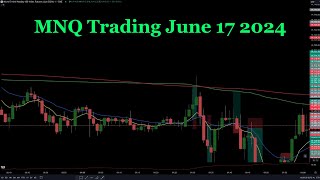 MNQ Trading June 17 2024