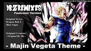 Majin Vegeta Theme (Faulconer Style)