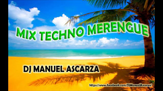 Dj Manuel Ascarza - Merengue Mix | Techno Merengue Mix