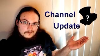 Channel Update: I'm Back! HUGE Let's Play Update!!