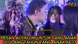 KADO SPESIAL ALVIN LIM UNTUK SANG ANAK DI ULANG TAHUN KE 17 SERTA PESAN UNTUK KATE VICTORIA LIM