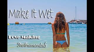 Make It Wet Instrumental Album Track 1 - Are You DTF