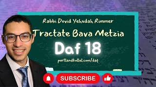 Daf Yomi Bava Metzia - Daf 18 with Rabbi Dovid Yehudah Rimmer