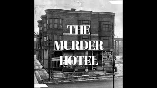 True Story of H.H. Holmes Murder Hotel