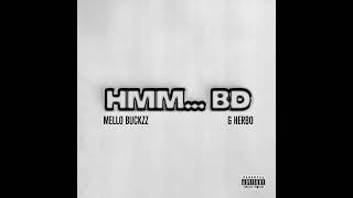 Mello Buckzz, G Herbo - Hmm...BD